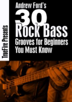 Andrew Ford 30 Rock Bass Grooves for Beginners You Must Know