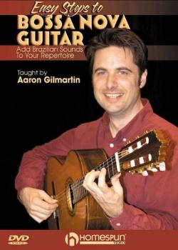 Aaron Gilmartin Easy Steps to Bossa Nova Guitar DVD