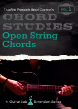 Brad Carlton's Chord Studies Open String Chords Volume 1