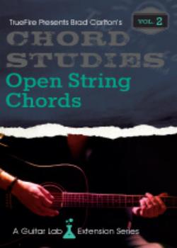 Brad Carlton's Chord Studies Open String Chords Volume 2