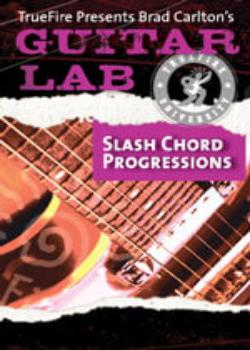 Brad Carlton's Guitar Lab Slash Chord Progressions