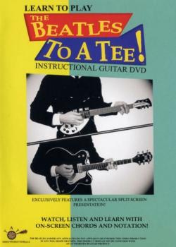 Learn To Play The Beatles To A Tee Volume 1