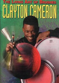 Clayton Cameron - The Living Art Of Brushes