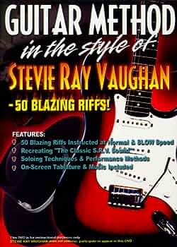 Guitar Method In the Style Of Stevie Ray Vaughan: 50 Blazing Riffs