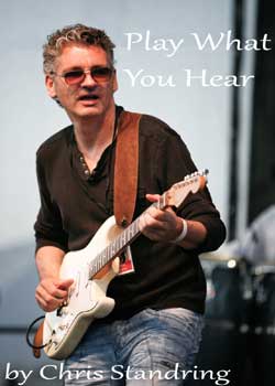 Chris Standring &ndash; Play What You Hear. Jazz Guitar Course