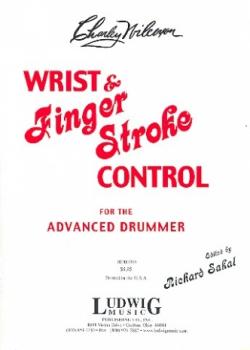 Charley Wilcoxon Wrist & Finger Stroke Control For The Advanced Drummer PDF