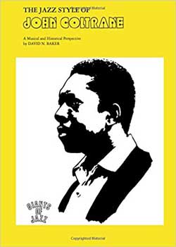 David Baker The Jazz Style of John Coltrane and Charlie Parker PDF