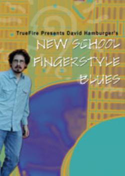 David Hamburger's New School Fingerstyle Blues
