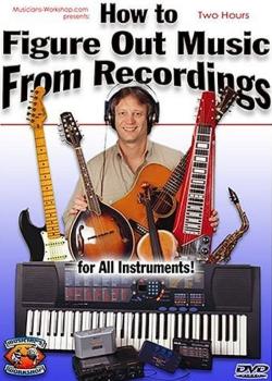 Dan Huckabee How To Figure Out Music From Recordings