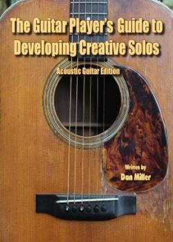 Dan Miller The Guitar Player's Guide to Developing Creative Solos PDF
