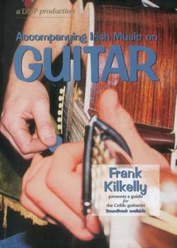 Frank Kilkelly Accompanying Irish Music On Guitar PDF