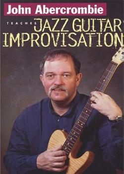 John Abercrombie Teaches Jazz Guitar Improvisation