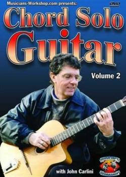 John Carlini Chord Solo Guitar Volume 2