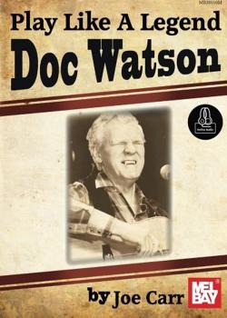 Joe Carr Play Like A Legend Doc Watson PDF
