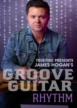 James Hogan's Groove Guitar Rhythm