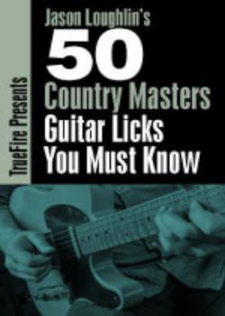 Jason Loughlin - 50 Country Masters Licks You Must Know