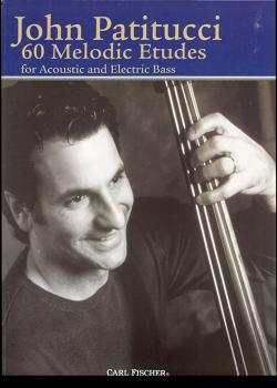 John Patitucci 60 Melodic Etudes for Acoustic and Electric Bass PDF