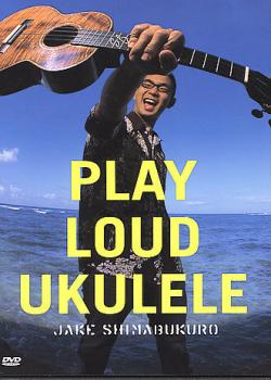 Jake Shimabukuro Play Loud Ukulele