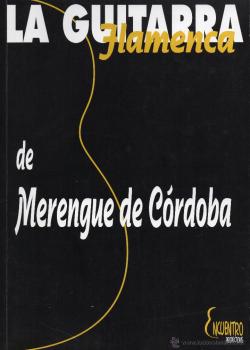 La guitarra flamenca de Merengue de Cordoba Volume 1, 2 download