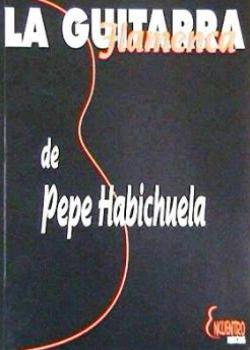 La Guitarra Flamenca de Pepe Habichuela
