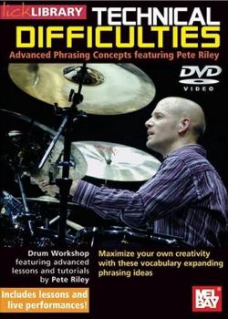 Technical Difficulties: Advanced Phrasing Concepts (Pete Riley)