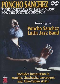 Poncho Sanchez Fundamentals of Latin Music for the Rhythm Section DVD