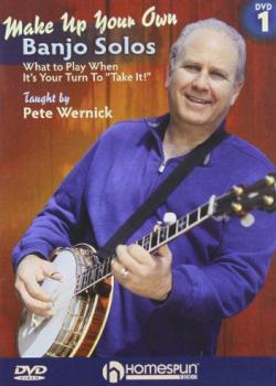 Pete Wernick Make Up Your Own Banjo Solos Volume 1
