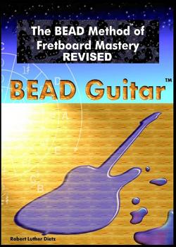 Robert Luther Dietz The BEAD Method of Fretboard Mastery PDF