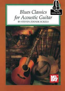 Steve Eckels Blues Classics for Acoustic Guitar PDF