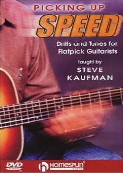 Steve Kaufman Picking Up Speed Drills and Tunes for Flatpick Guitarists DVD