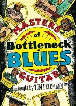 Tom Feldmann Masters of Bottleneck Blues Guitar