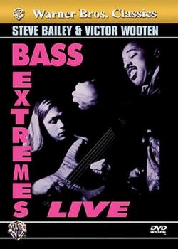 Steve Bailey & Victor Wooten Bass Extremes Live