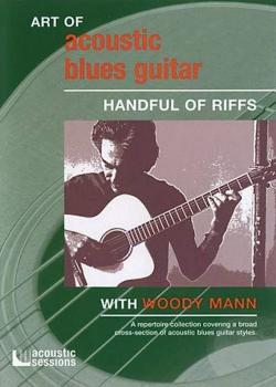 Woody Mann Art Of Acoustic Blues Guitar Handful Of Riffs